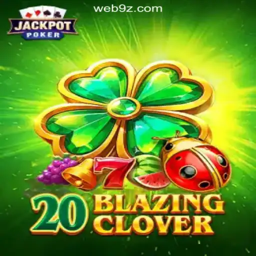 Exploring 20BlazingClover: The Jewel of 9Z.com Platform